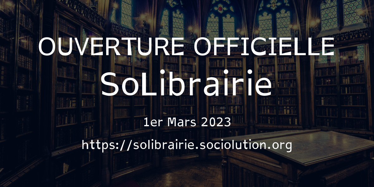 Affiche annonçant l'ouverture officielle de SoLibrairie le 1er mars 2023